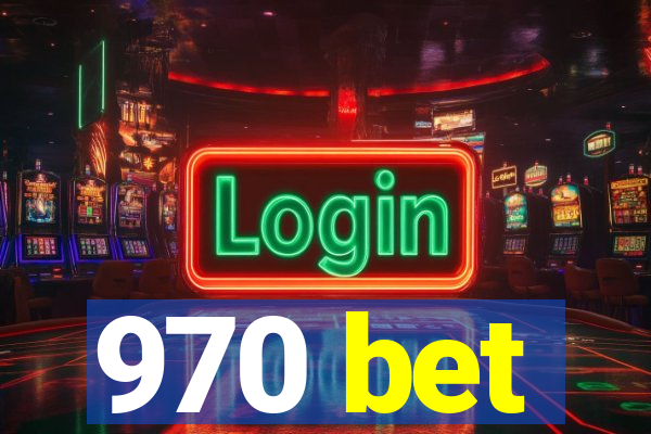 970 bet